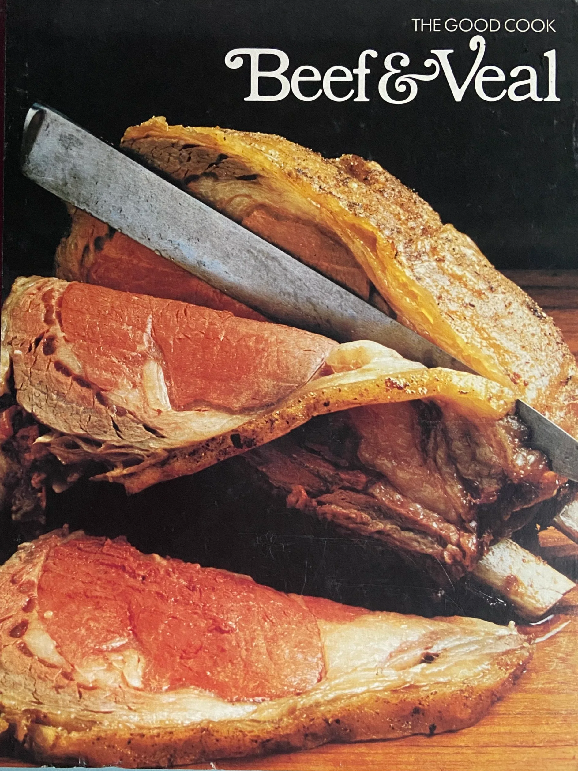 Beef & Veal (The Good Cook) by Richard Olney, 1982/Buy on eBay
