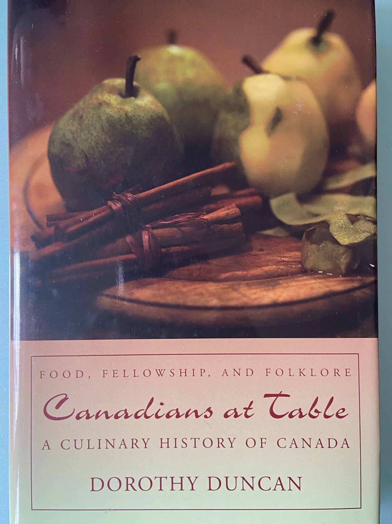 Canadians at Table: A Culinary History ... by Dorothy Duncan, 2006/Buy on eBay