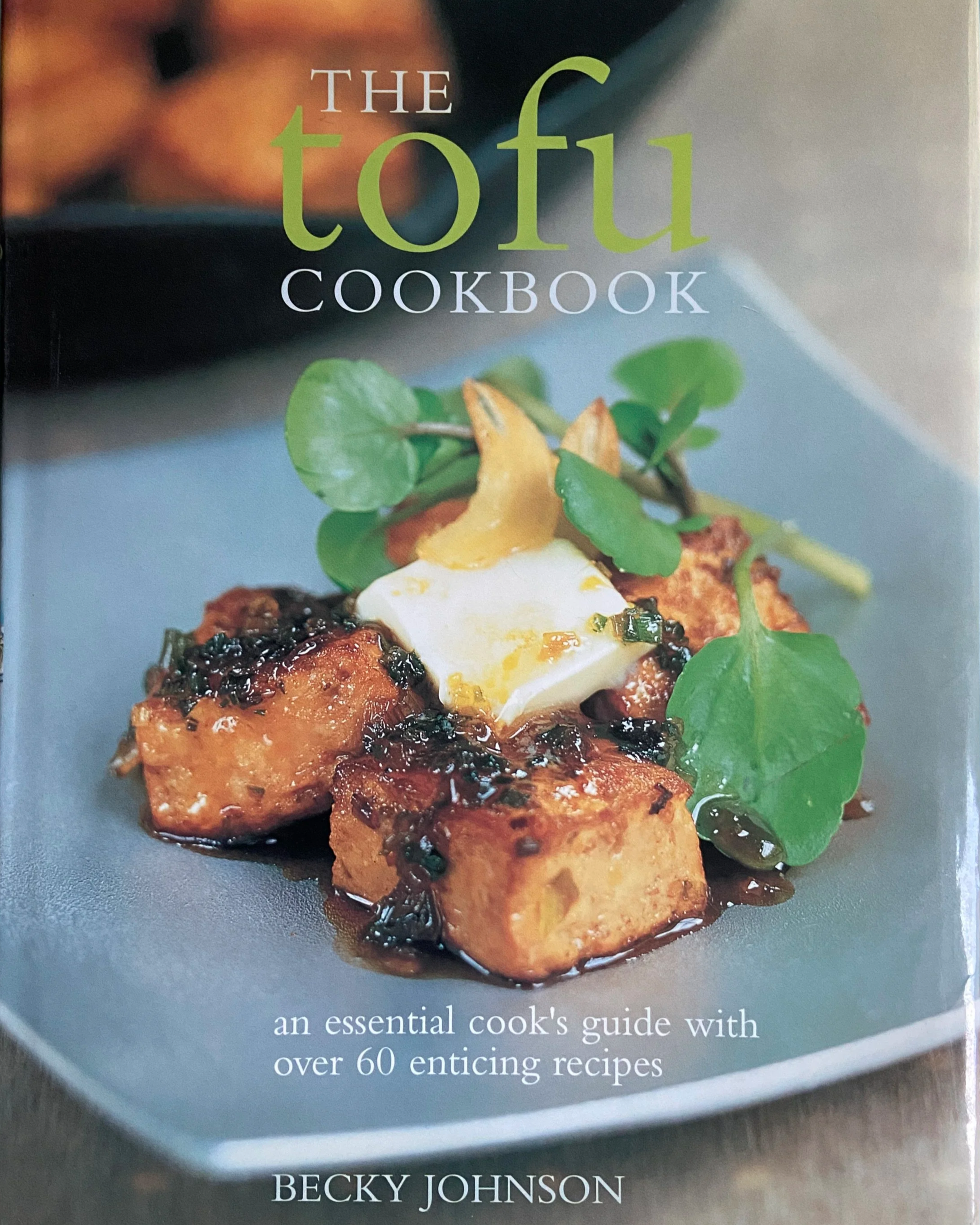 The Tofu Cookbook by Becky Johnson, 2002/Buy on eBay