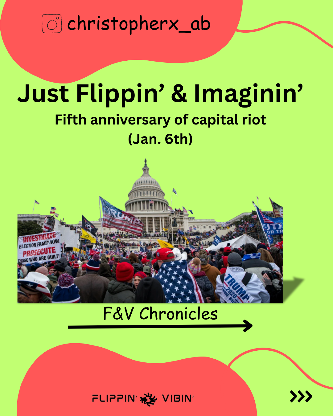 Just Flippin’ &amp; Imaginin: Fifth anniversary of the Capital riots (Jan. 6th)