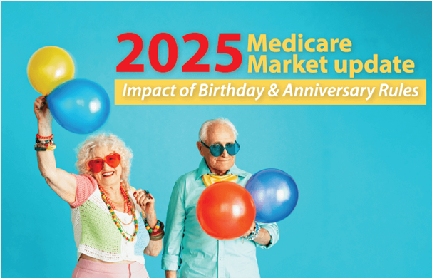 Market Disruption Series - Navigating the Impacts of Birthday and Anniversary Rules on Medicare Supplements