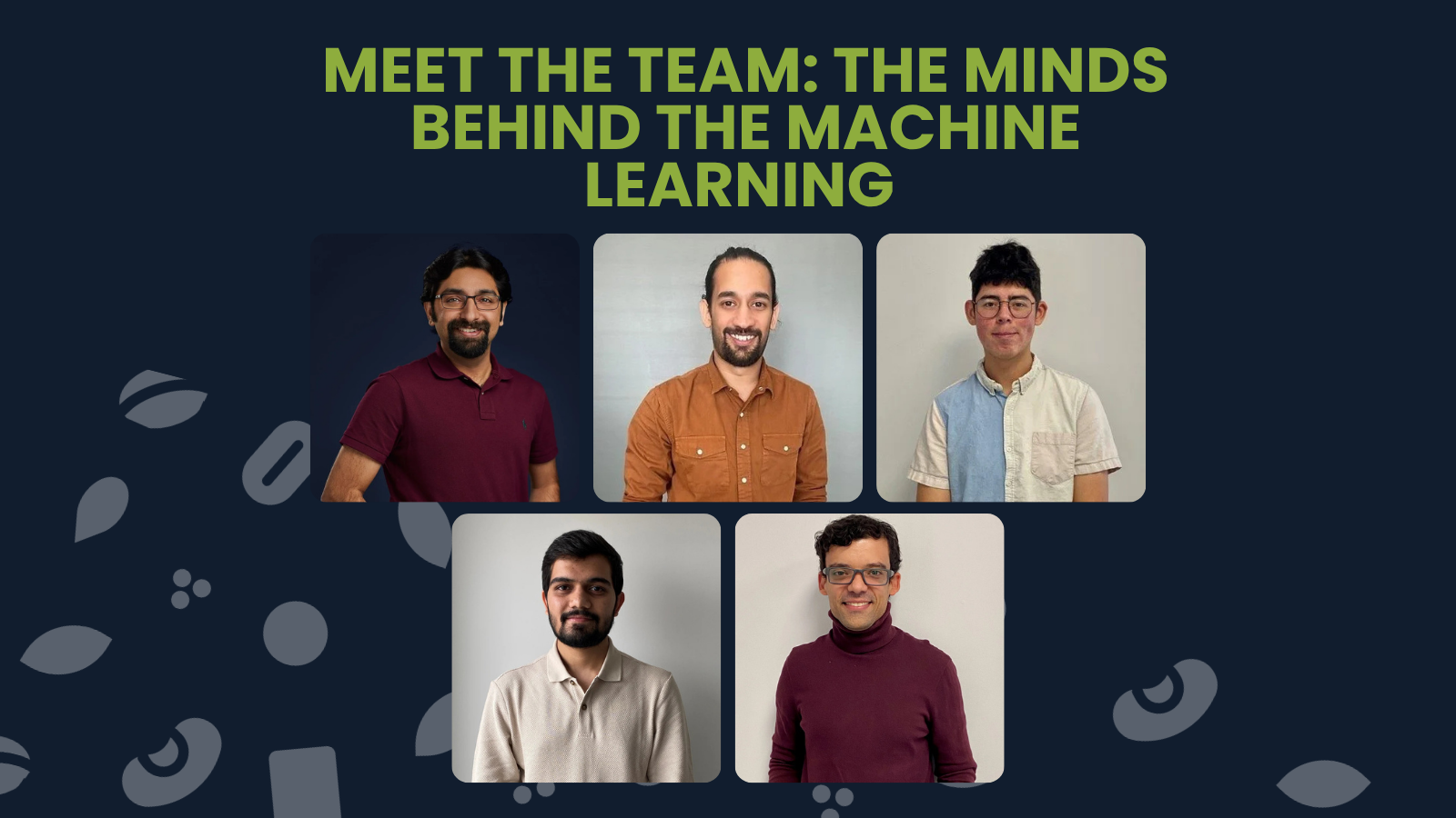 Meet the Team: The Minds Behind the Machine Learning