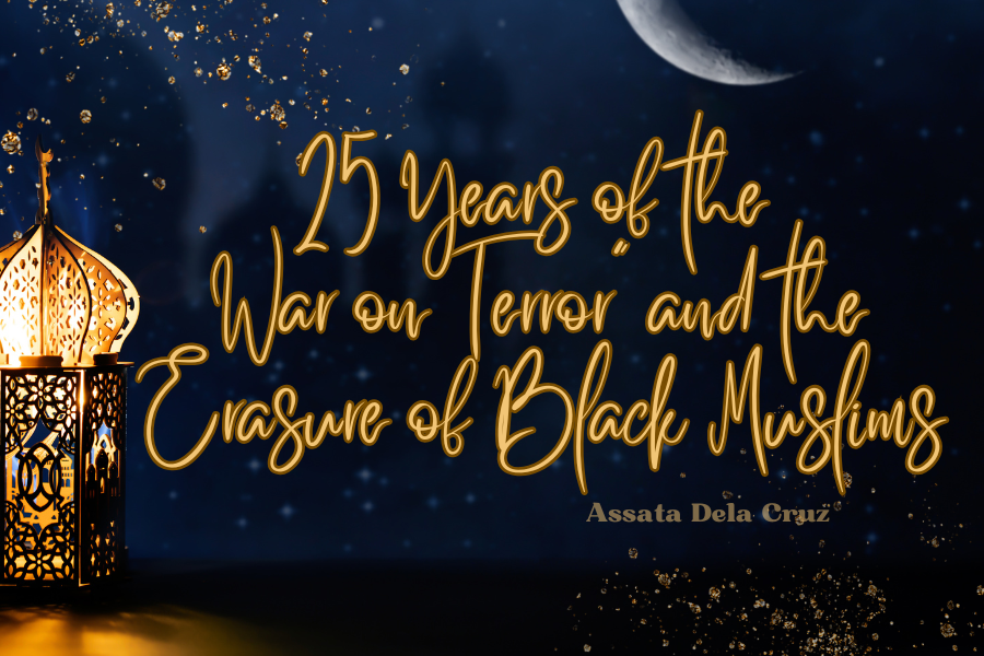 25 Years of the “War on Terror” and the Erasure of Black Muslims
