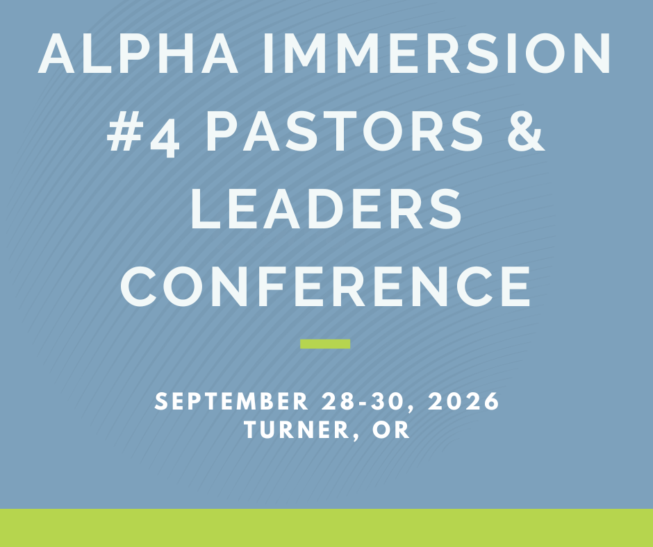 Alpha Immersion #4 Pastors &amp; Leaders Conference