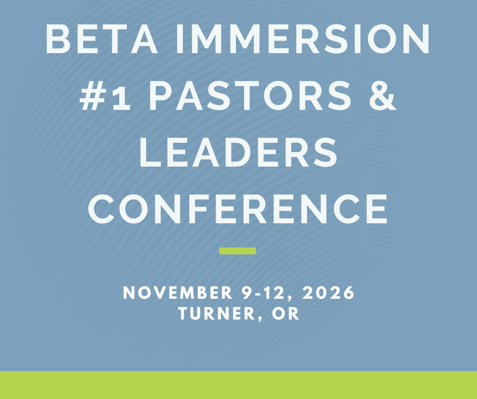 Beta Immersion #1 Pastor/Leaders Conference