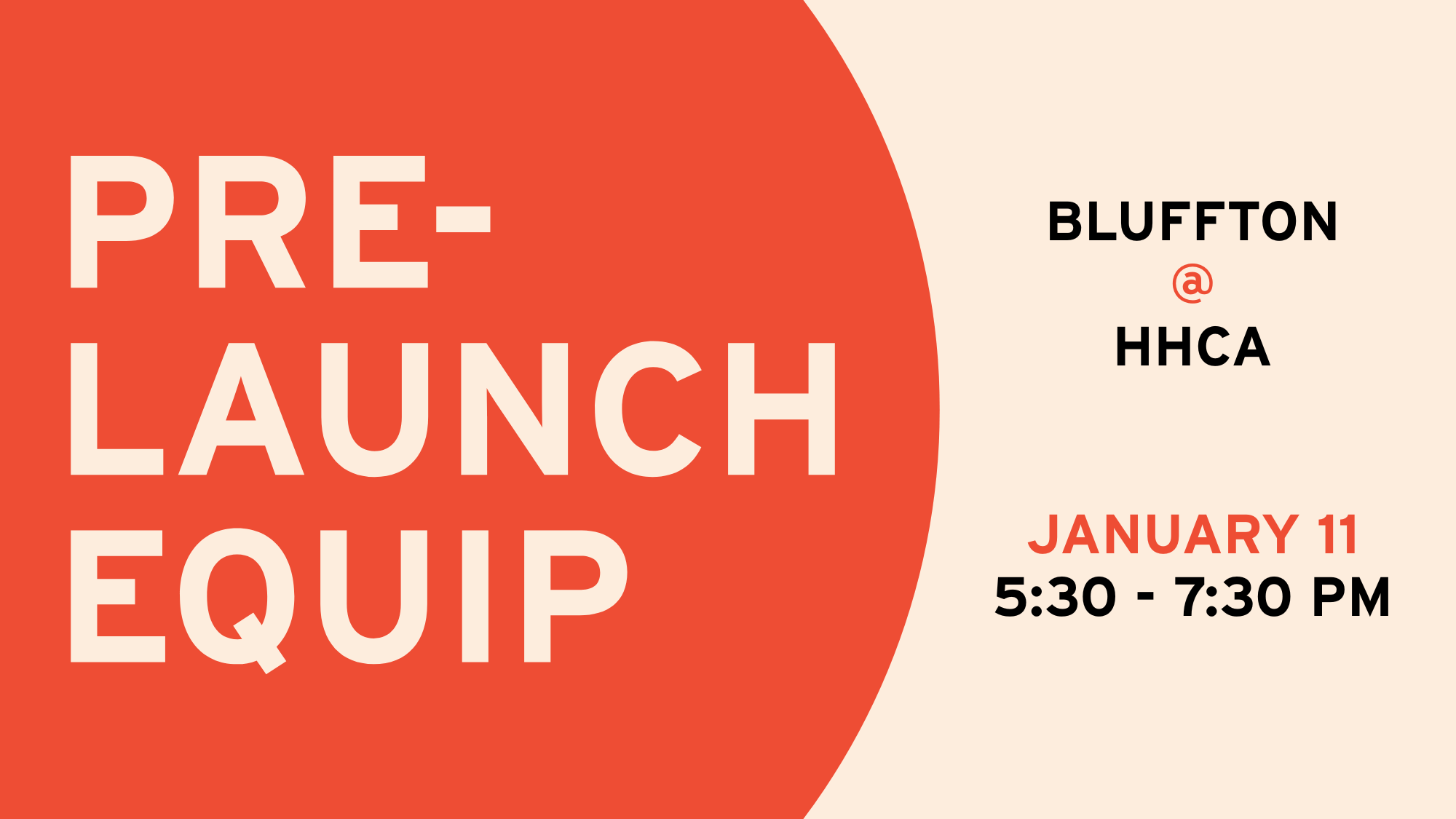 Bluffton Pre-Launch Equip