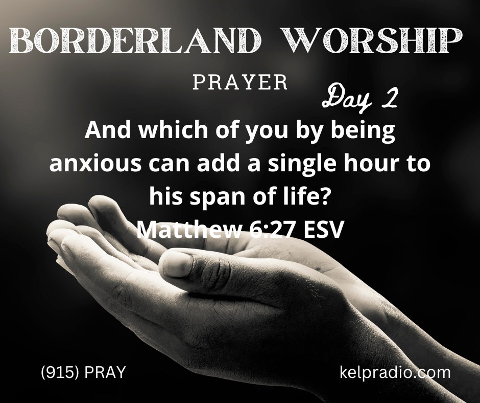 BORDERLAND WORSHIP PRAYER (Day 2)