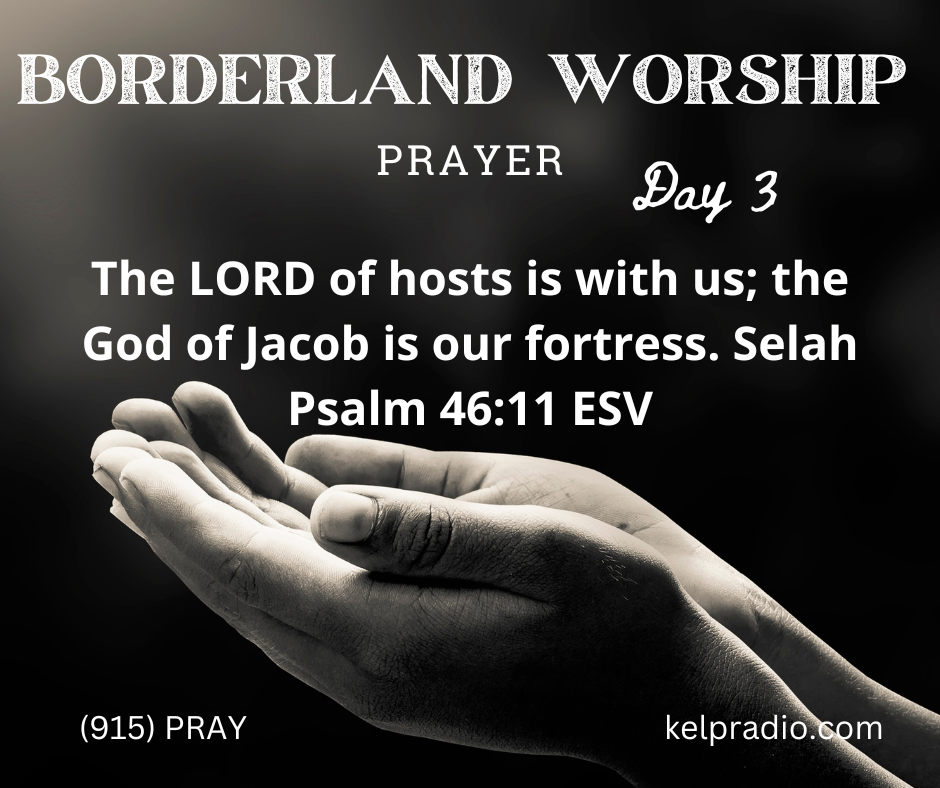 BORDERLAND WORSHIP PRAYER (Day 3)