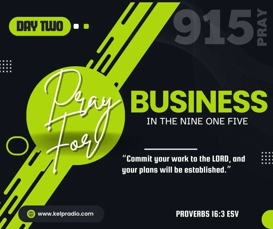 PRAY FOR BUSINESS IN THE NINE ONE FIVE, (Day 2)