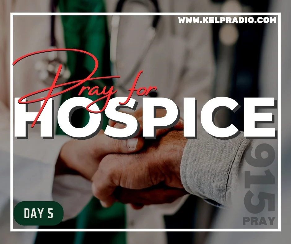 PRAY FOR HOSPICE (Day 5)