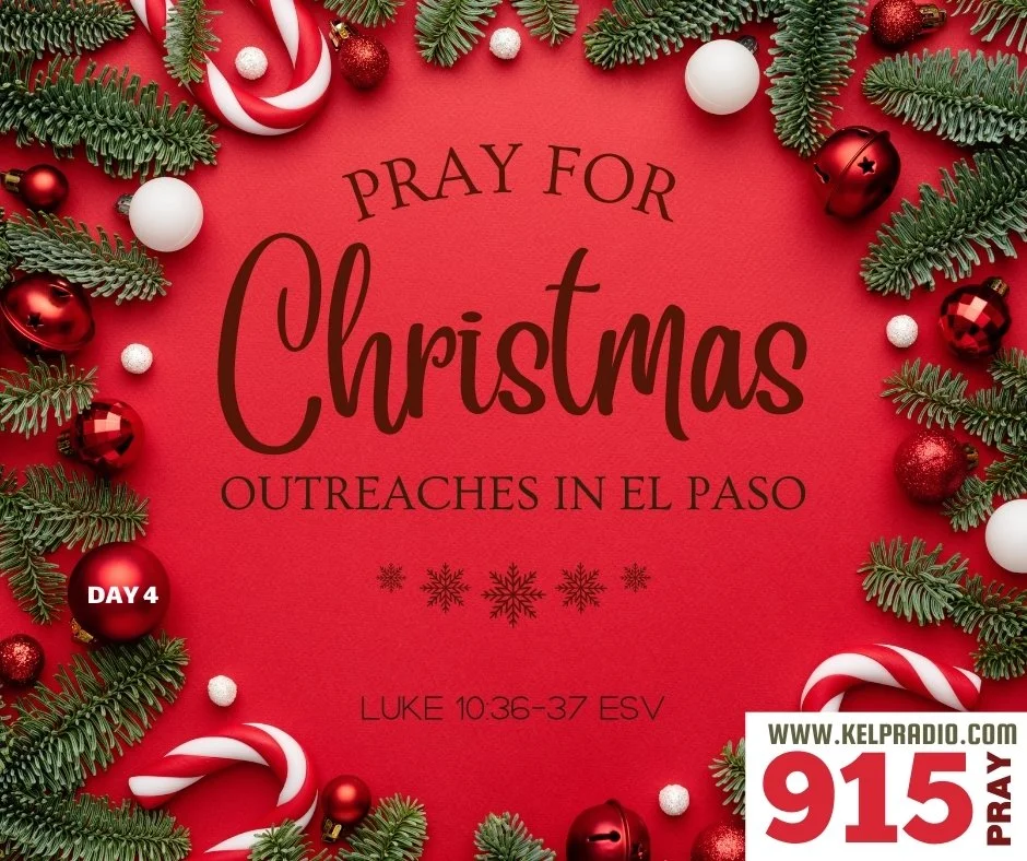PRAY FOR CHRISTMAS OUTREACHES IN EL PASO (Day 4) 