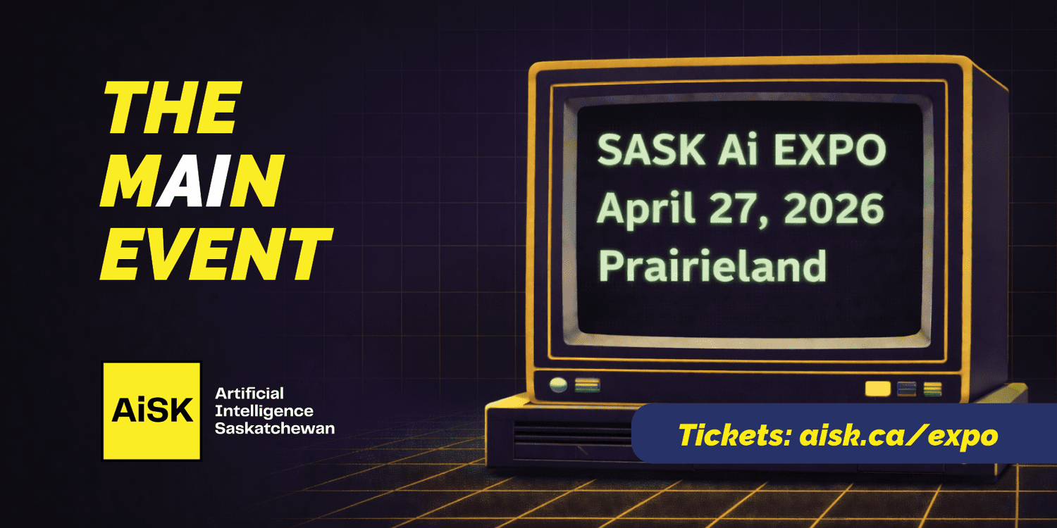 SASK AI EXPO — The Main Event — April 27, 2026 — Prairieland