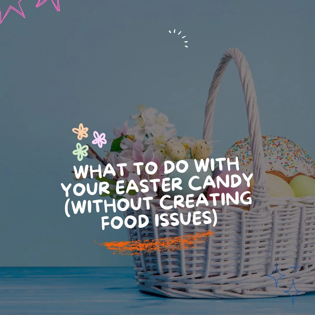 Easter candy can feel like a lot. And it makes sense that your instinct might be to limit it, hide it, or tightly control it.

But those approaches can unintentionally increase focus, urgency, and obsession around sweets.

Instead, think: exposure + 