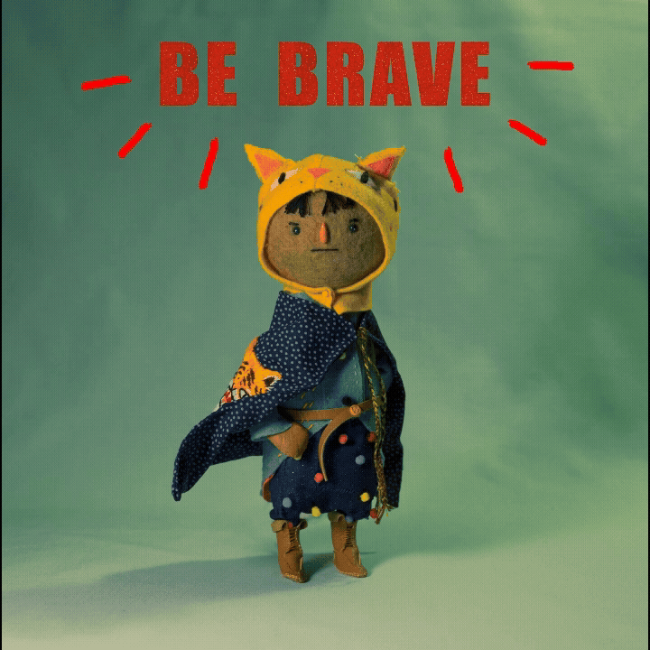 Be Brave