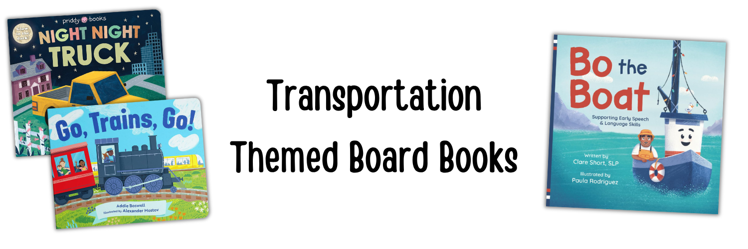 transportation board books, car board books, train board books, vehicle board books
