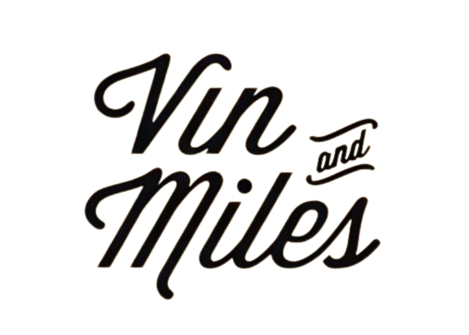 Vin &amp; Miles