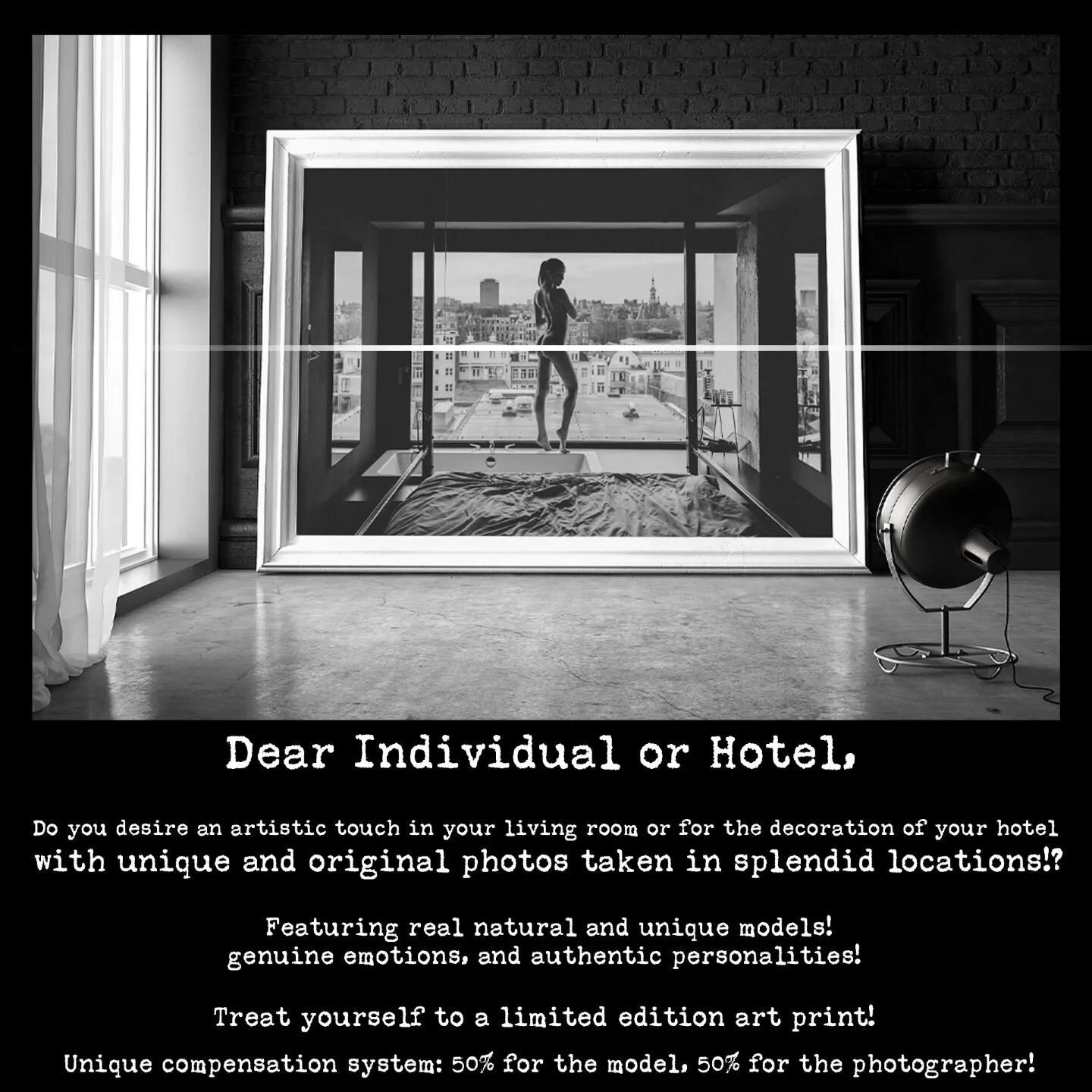 Dear Individual or Hotel, 
Do you desire an artistic touch in your living room or for the decoration of your hotel with unique and original photos taken in splendid locations!?

Featuring real natural and unique models, genuine emotions, and authenti