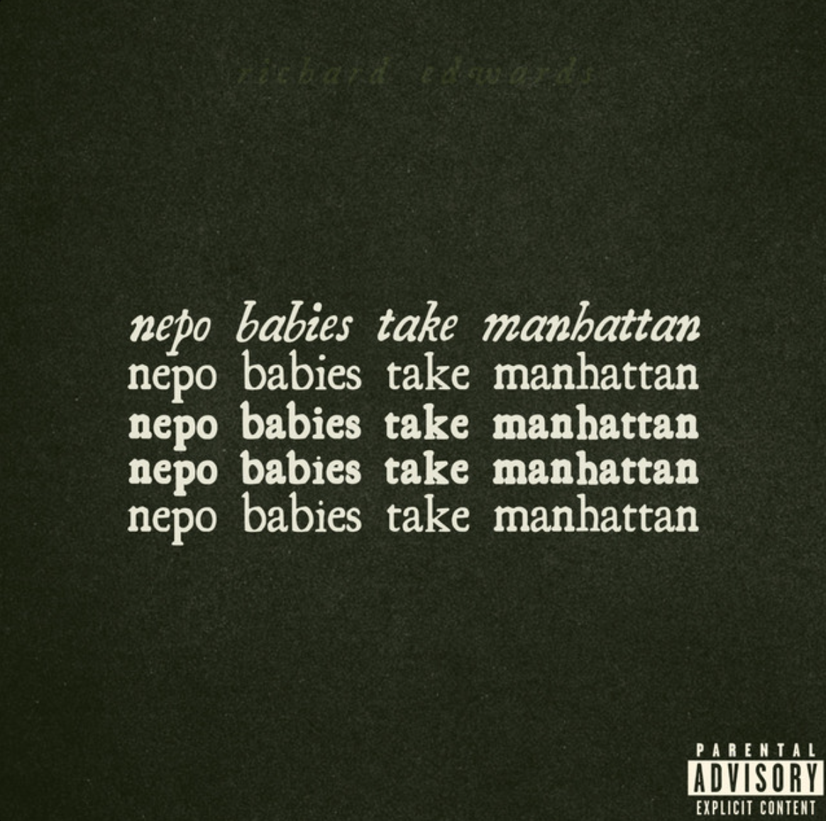  Richard Edwards  Nepo Babies Take Manhattan (2026)  |  production, engineering