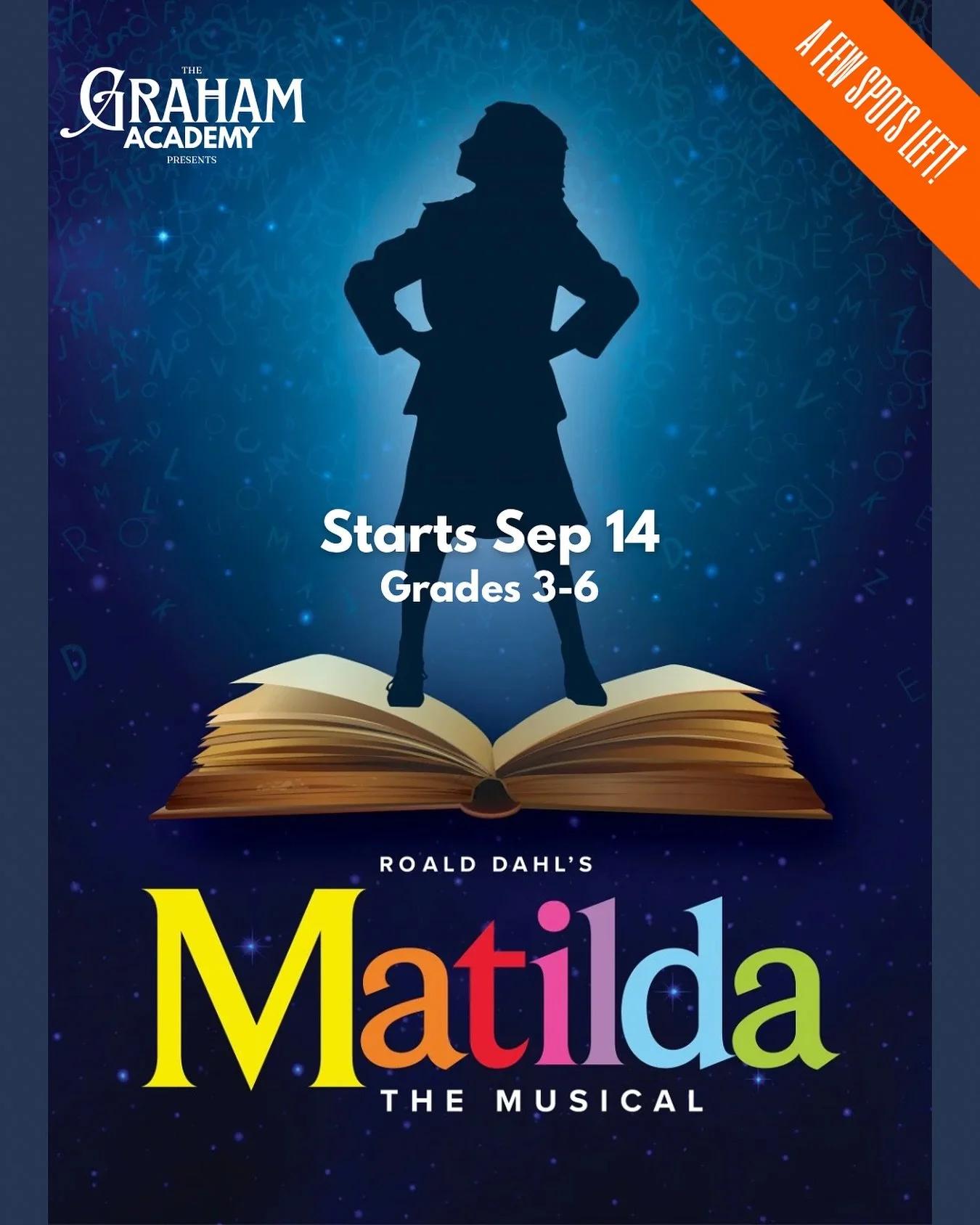 LAST CALL!!! Only a few spots left in MATILDA! (Sundays) Visit thegrahamacademy.ca for more info!  Classes start the week of Sep 8th!