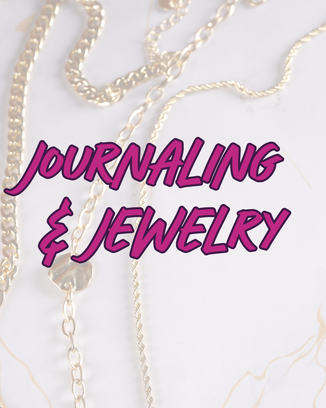 Journaling & Jewelry