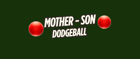 Mother/Son Dodgeball