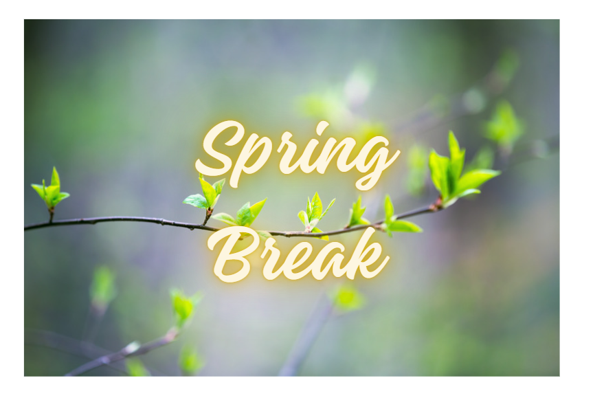 Spring Break