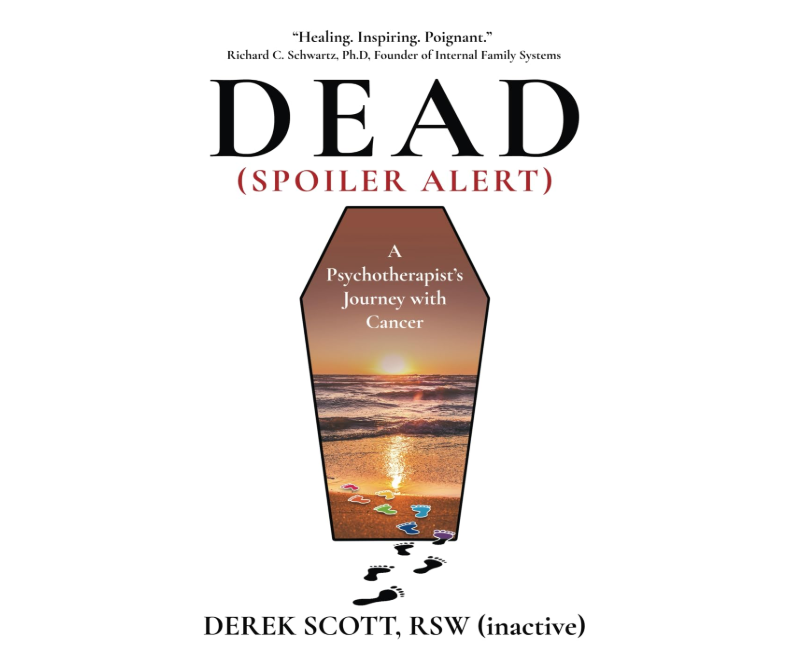 Book cover titled "Dead (Spoiler Alert)" by Derek Scott, featuring a coffin shape with a sunset beach scene and the words "A Psychotherapist’s Journey with Cancer." Footprints lead to the coffin design.
