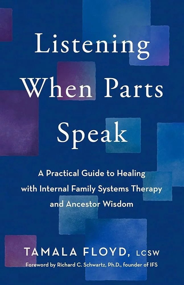 Book cover titled 'Listening When Parts Speak: A Practical Guide to Healing with Internal Family Systems Therapy and Ancestor Wisdom' by Tamala Floyd, LCSW. Foreword by Richard C. Schwartz, Ph.D., founder of IFS. The background is deep blue with square shapes in purple and blue hues.