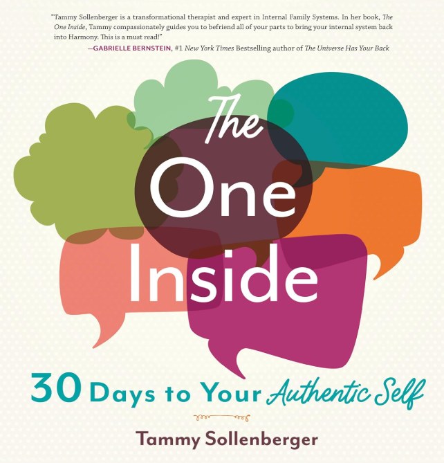 Cover of "The One Inside: 30 Days to Your Authentic Self" by Tammy Sollenberger, featuring colorful speech bubbles and a testimonial by Gabrielle Bernstein.