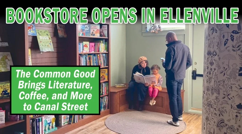 Shawangunk Journal - Bookstore Opens in Ellenville - 10/24/2024 By Patty Sunshine