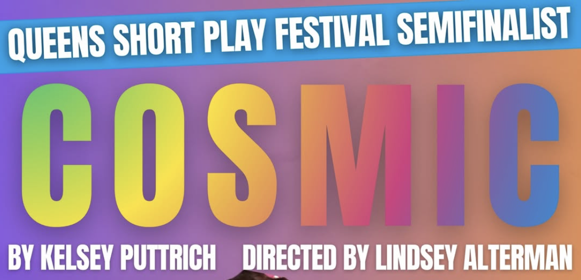 COSMIC at The Queens Short Play Festival