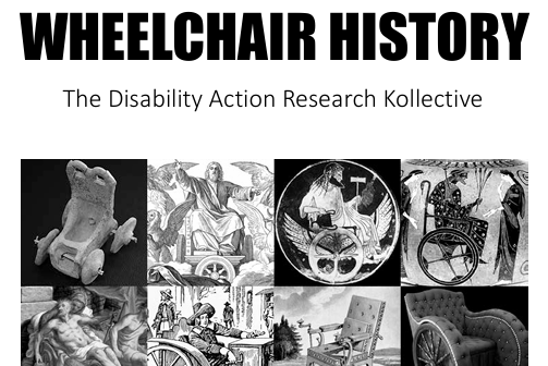 Book cover titled 'Wheelchair History' by The Disability Action Research Kollective, featuring historical images of wheelchairs and related scenes.