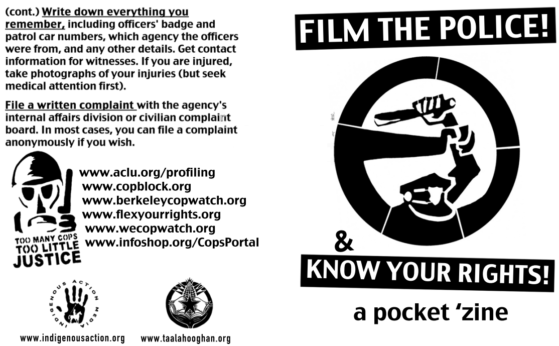 A black and white pocket-sized zine titled "Film the Police! & Know Your Rights!" with a graphic of a clenched fist holding a paintbrush or baton and an image of a police skull with the words "Too many cops, too little justice." The zine contains text about recording police, filing complaints, and links to various activism organizations.