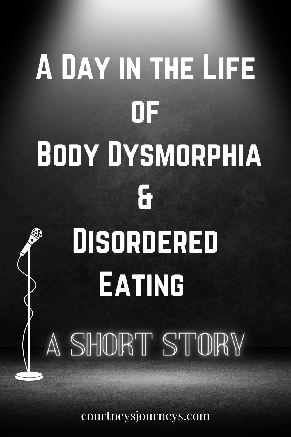 A Day in the Life of Body Dysmorphia &amp; Disordered Eating : A Short Story