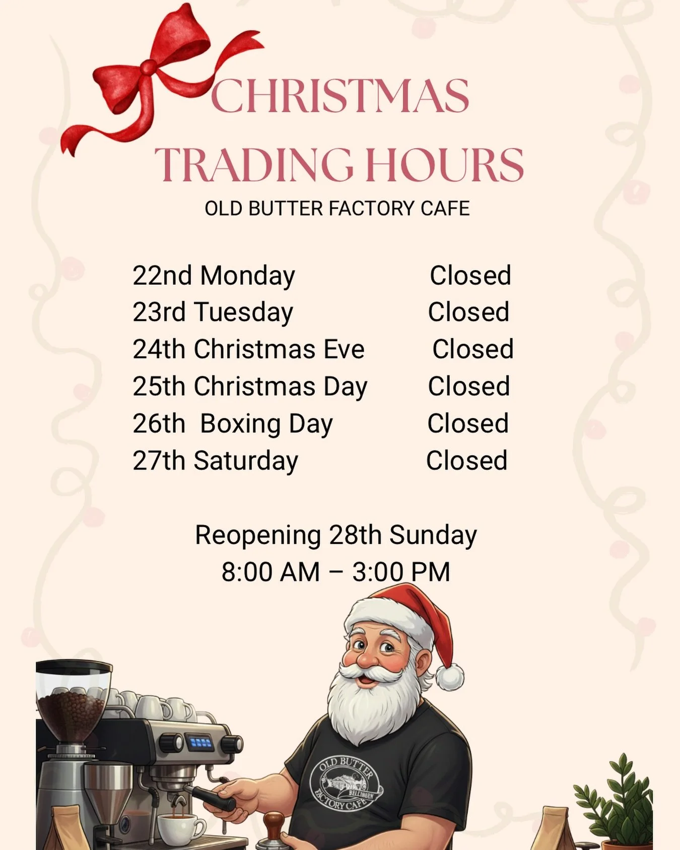Santa&rsquo;s calling it&hellip; we&rsquo;re taking a short Christmas break 🎄
These are the Christmas trading hours for The Old Butter Factory Caf&eacute; only.
Back brewing from Sunday 28th.

#merrychristmas
