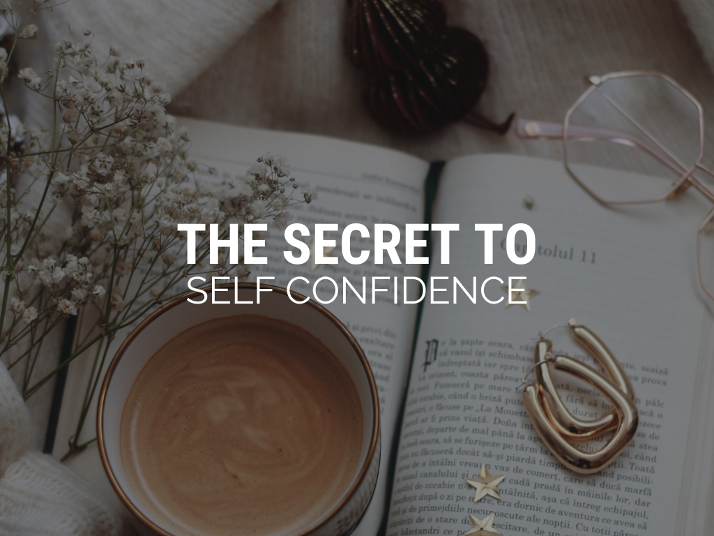 The Secret to Self Confidence - Video Course