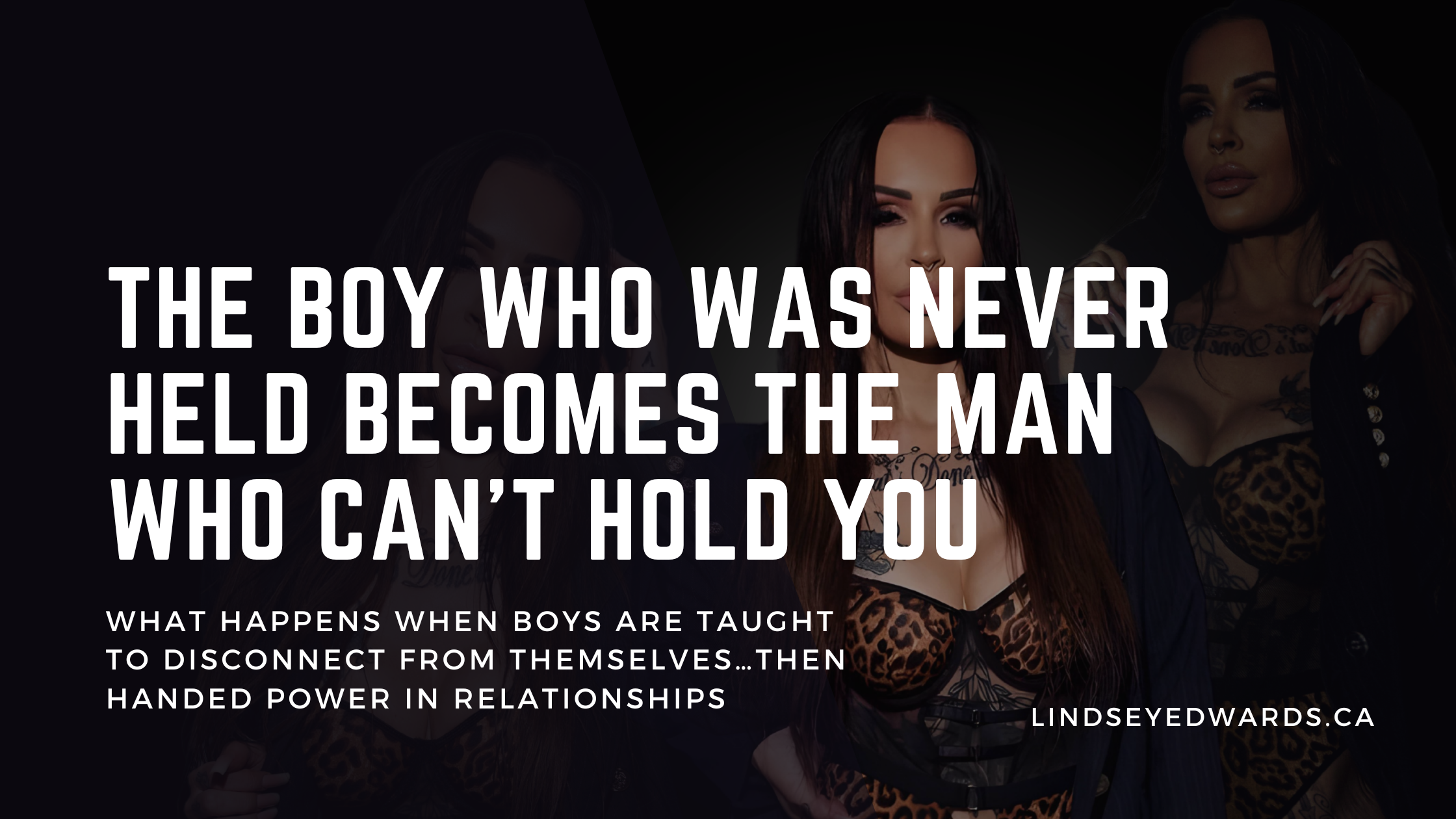 The Boy Who Was Never Held Becomes the Man Who Can’t Hold You: What happens when boys are taught to disconnect from themselves… then handed power in relationships.