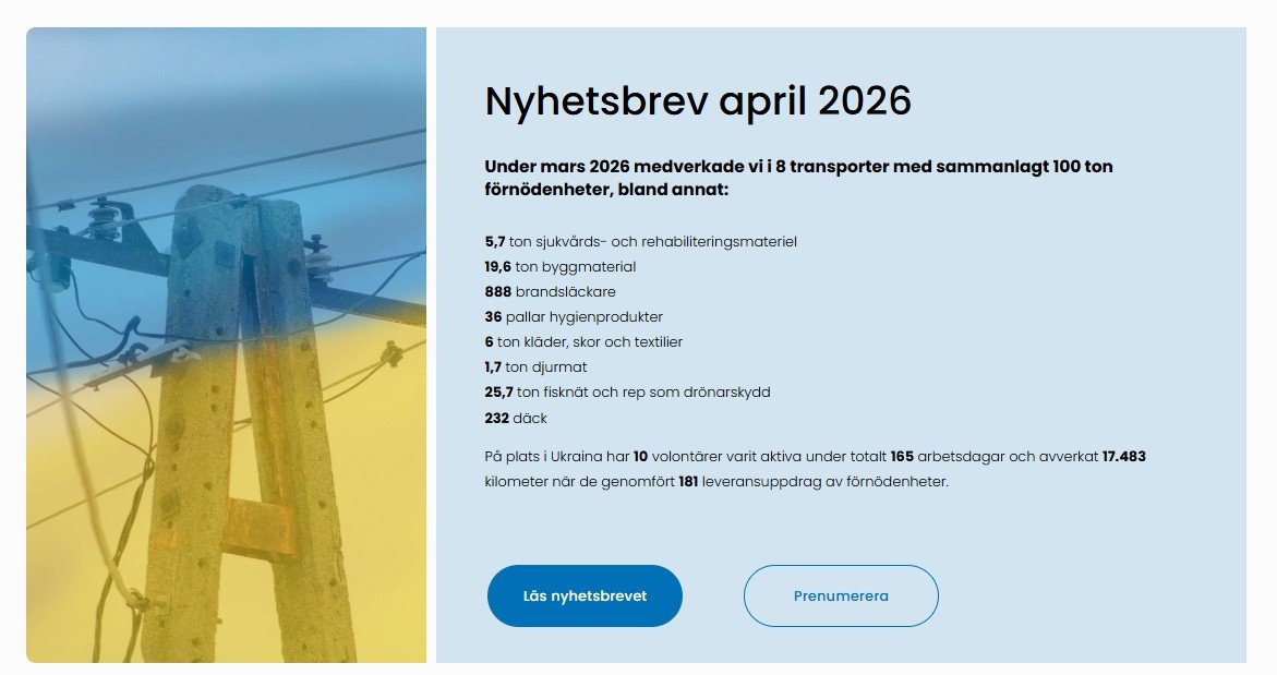 Kriget i Ukraina forts&auml;tter &ndash; varje dag.

I v&aring;rt nyhetsbrev f&ouml;r april summerar vi vad vi &aring;stadkom under mars.
Det handlar om leveranser, m&auml;nniskor vi m&ouml;tt &ndash; och arbetet bakom varje insats.

👉 L&auml;s hela