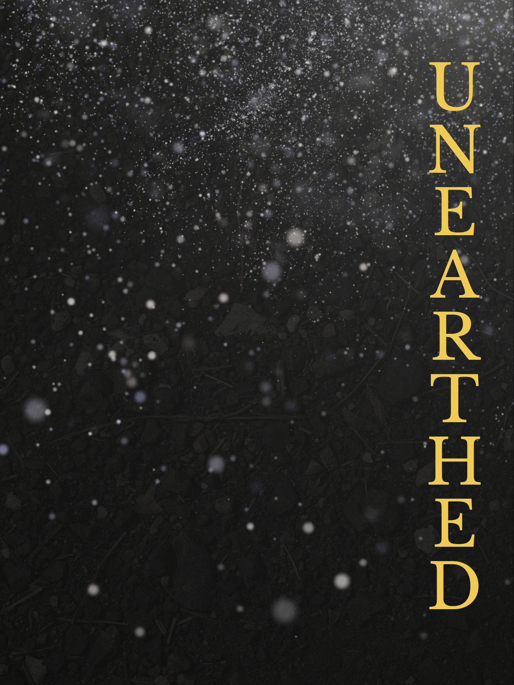 Close-up of dark soil with small white particles, with the words 'Unearth' in yellow vertical text along the right side.