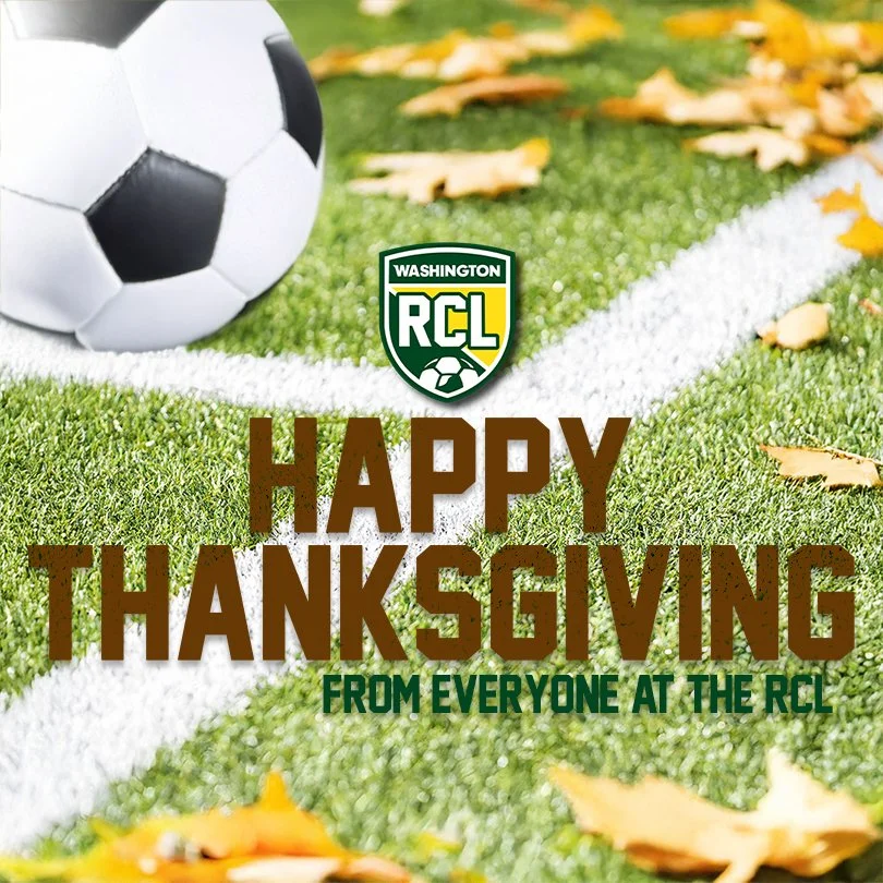 We hope everyone has a great Thanksgiving! ⚽

 #rclsoccer #RCL #rclwashington #thanksgiving