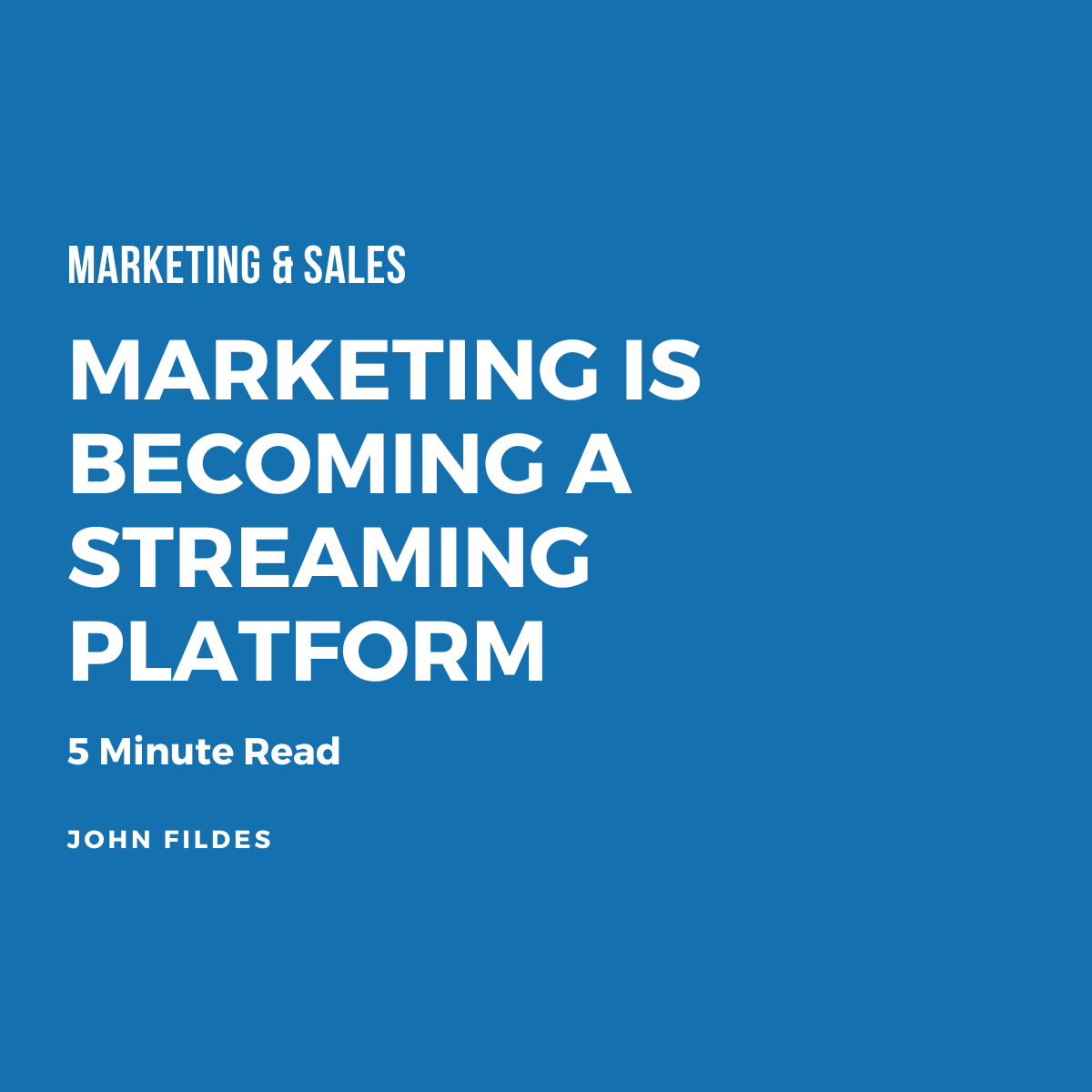 Marketing Is Becoming a Streaming Platform