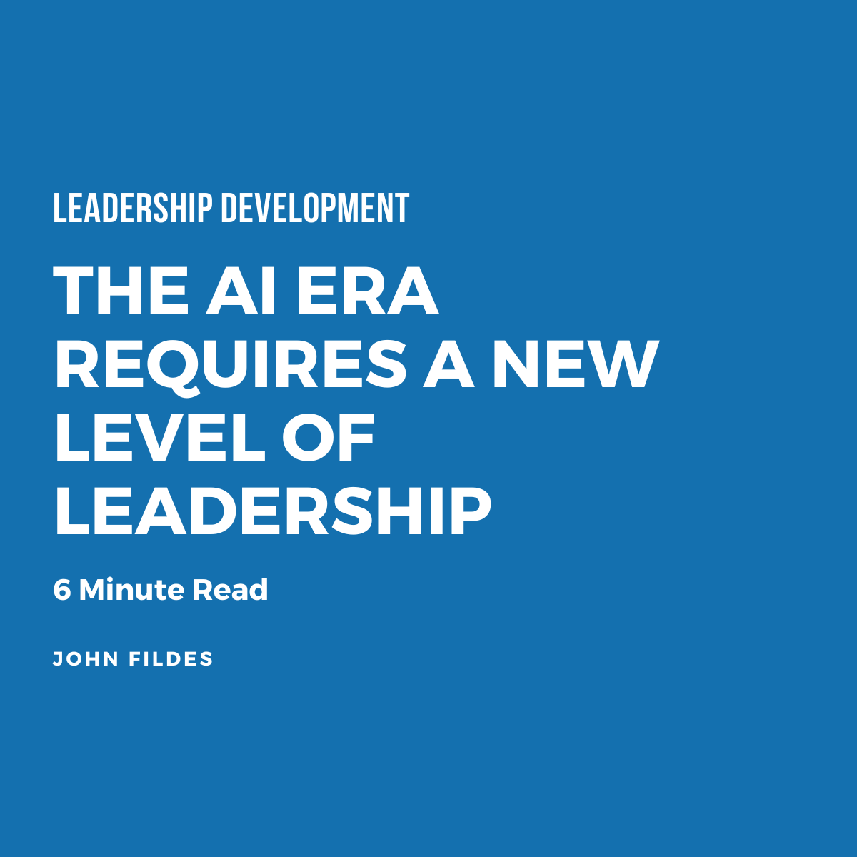 The AI Era Requires A New Level Of Leadership