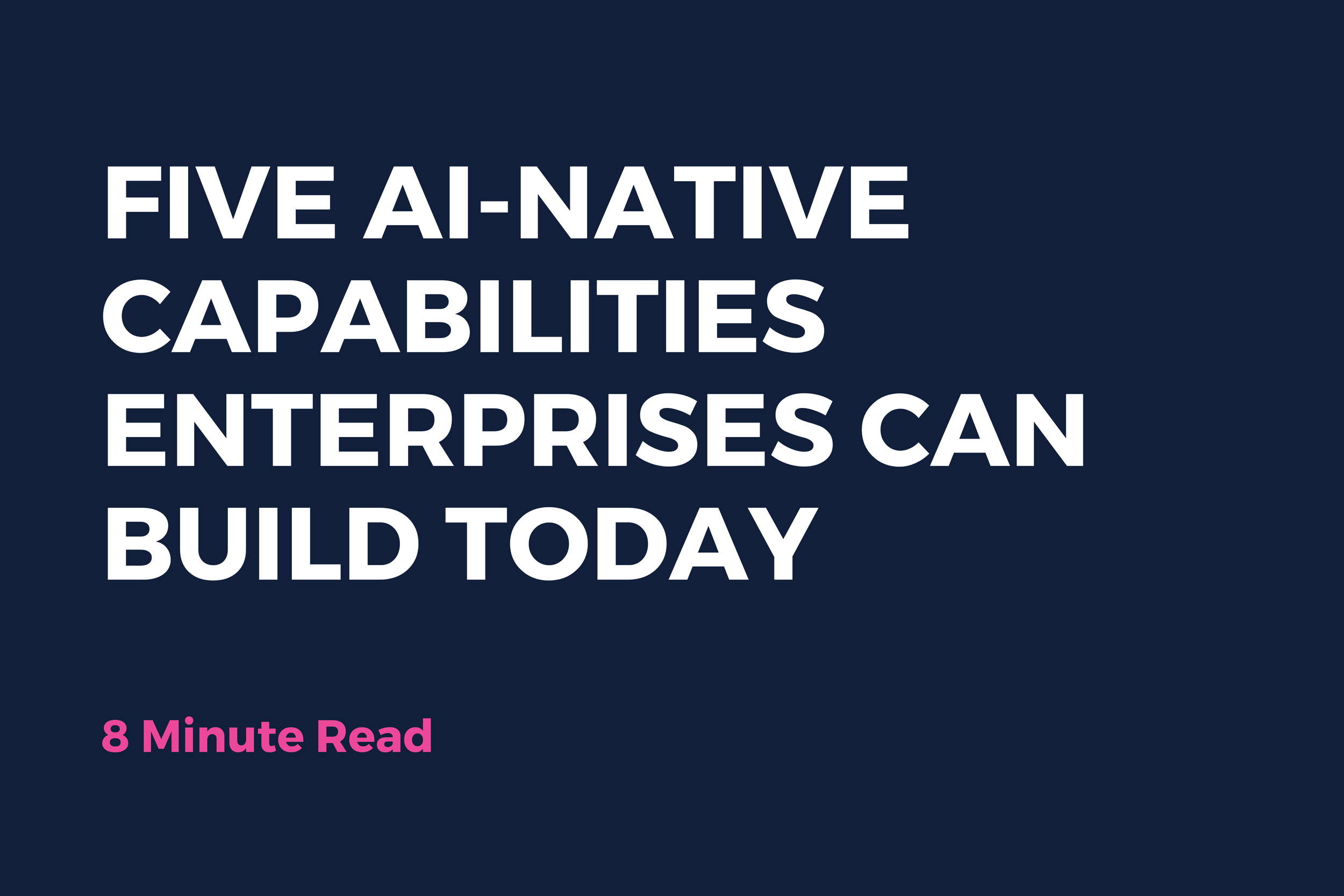 Text on a dark blue background titled 'How to Set AI-Native Marketers Up for Success'. It includes a small pink text at the bottom that says '7 Minute Read'.