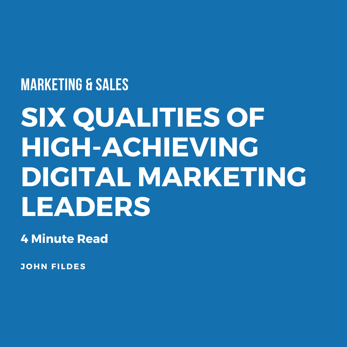 Six-Qualities-of-High-Achieving-Digital-Marketing-Leaders.png