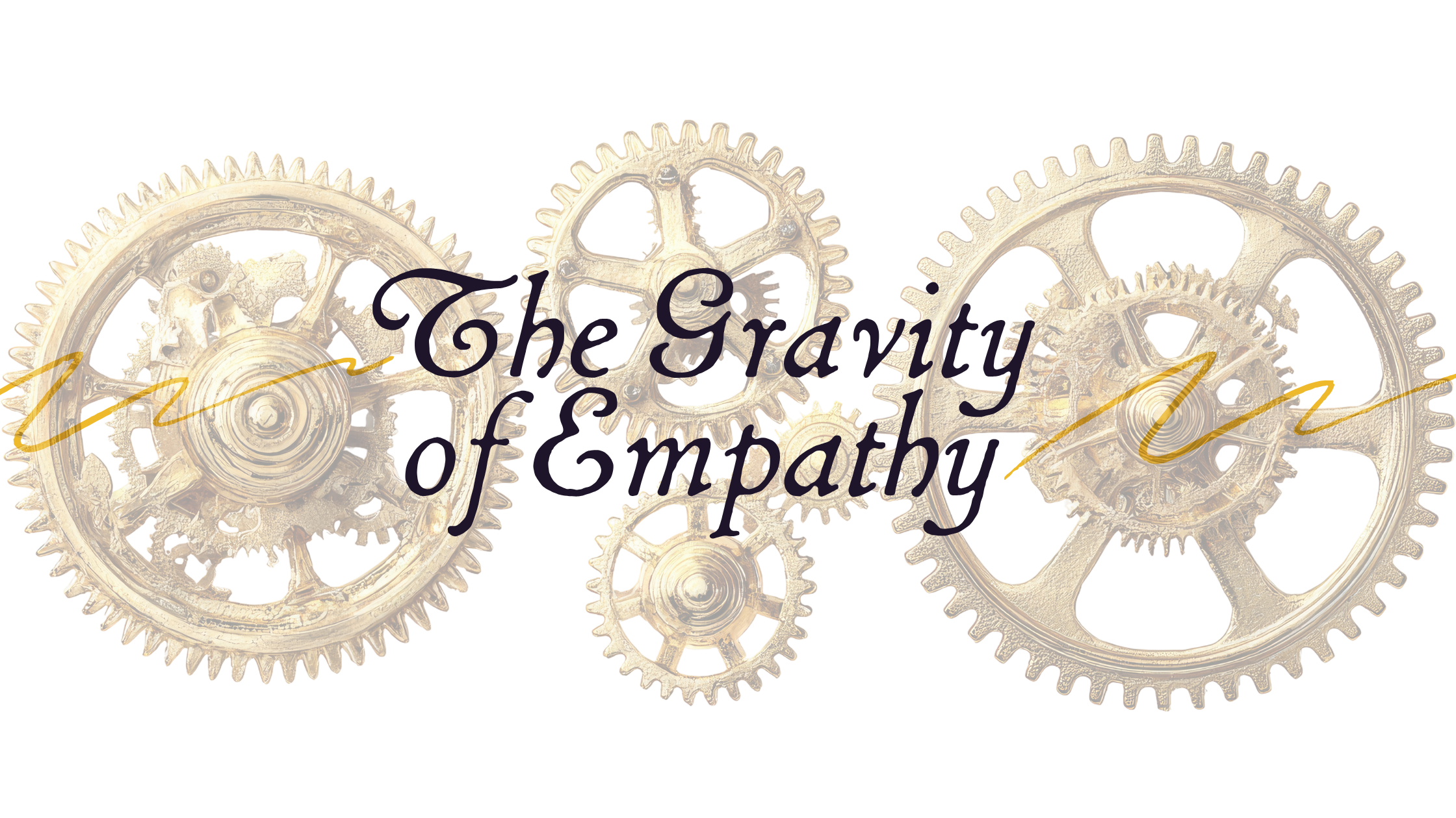 The Gravity of Empathy