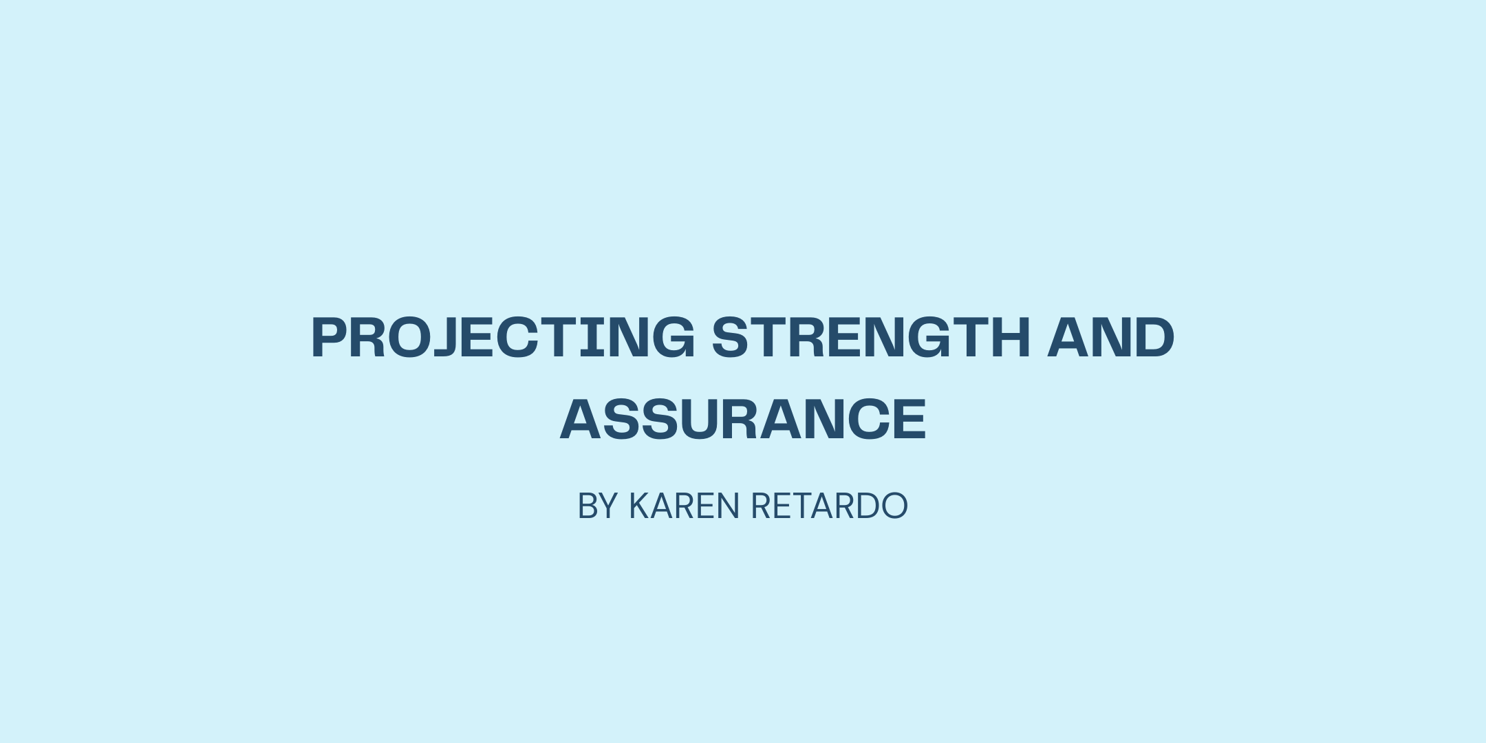 Projecting Strength and Assurance