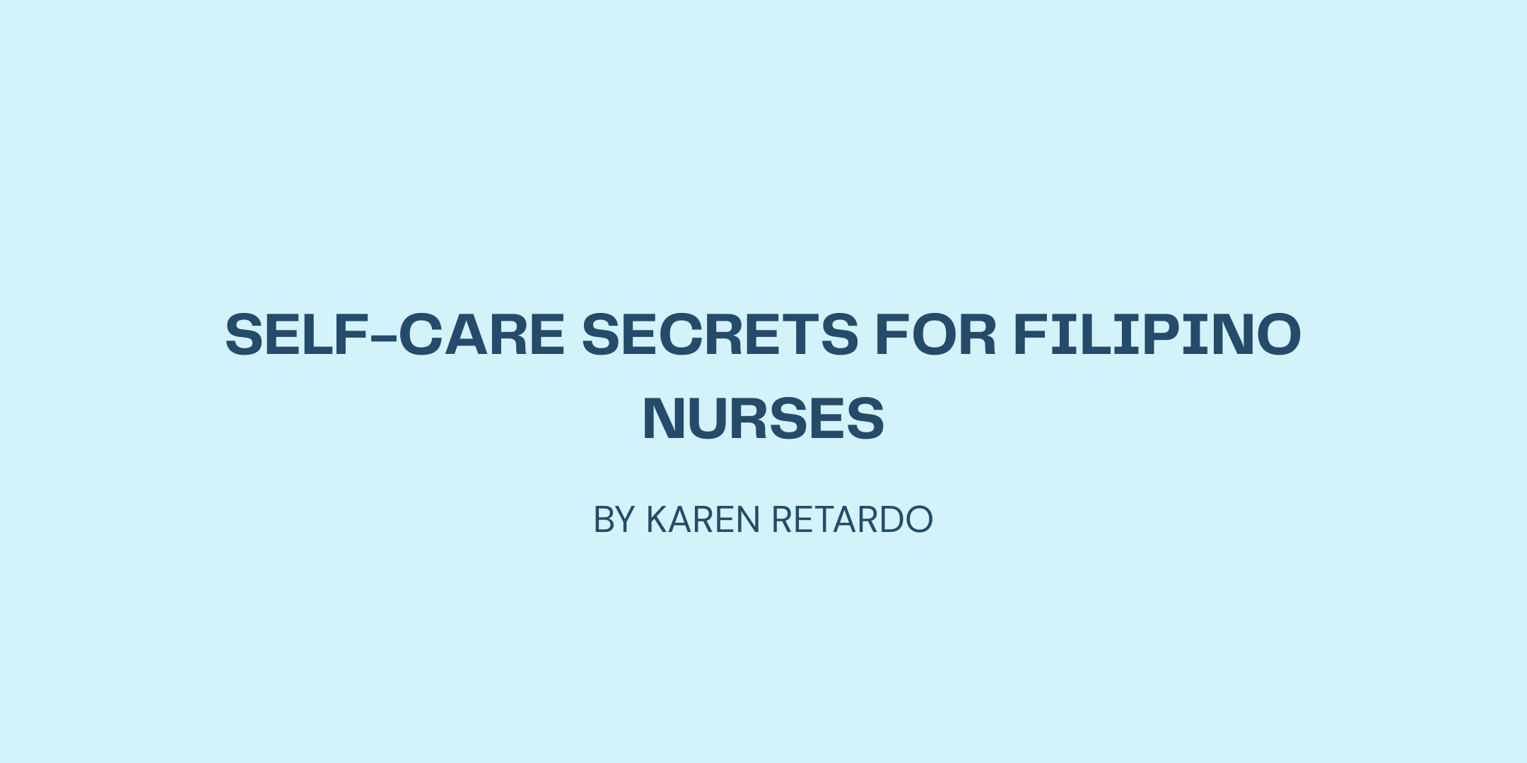 Self-Care Secrets for Filipino Nurses