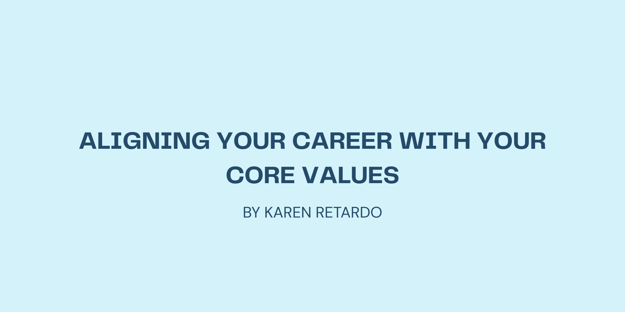 Aligning Your Career with Your Core Values