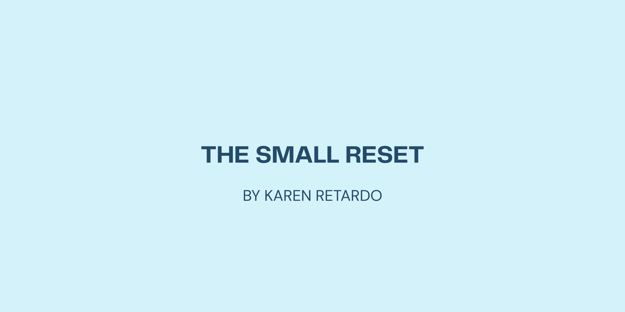 The Small Reset