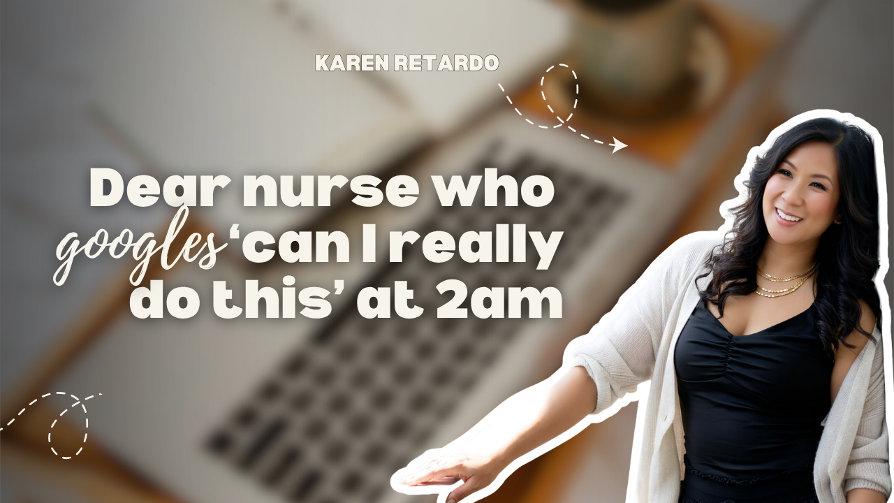 Dear nurse who googled 'can I really do this' at 2am